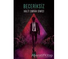 Beceriksiz - Halit Emrah Dimici - İthaki Yayınları