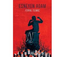 Esneyen Adam - Feryal Tilmaç - İthaki Yayınları