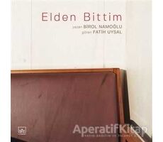 Elden Bittim - Birol Namoğlu - İthaki Yayınları