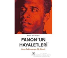 Fanonun Hayaletleri - Fırat Mollaer - İthaki Yayınları