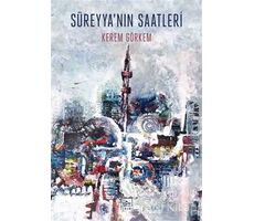 Süreyya’nın Saatleri - Kerem Görkem - İthaki Yayınları