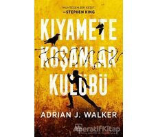 Kıyamete Koşanlar Kulübü - Adrian J. Walker - İthaki Yayınları