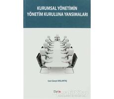 Kurumsal Yönetimin Yönetim Kuruluna Yansımaları - Cem Cüneyt Arslantaş - Beta Yayınevi