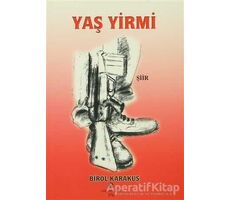 Yaş Yirmi - Birol Karakuş - Can Yayınları (Ali Adil Atalay)