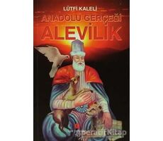 Anadolu Gerçeği Alevilik - Lütfi Kaleli - Can Yayınları (Ali Adil Atalay)