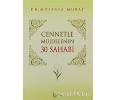 Cennetle Müjdelenen 30 Sahabi - Mustafa Murat - Beka Yayınları