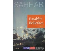 Faraklit’i Beklerken - Abdülhamid Cude Es-Sahhar - İnkılab Yayınları