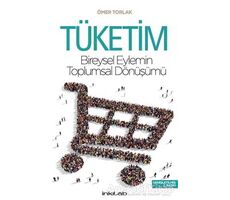 Tüketim - Ömer Torlak - İnkılab Yayınları