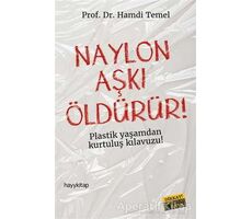 Naylon Aşkı Öldürür! - Hamdi Temel - Hayykitap