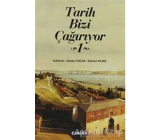 Tarih Bizi Çağırıyor 1 - Kolektif - Çamlıca Basım Yayın