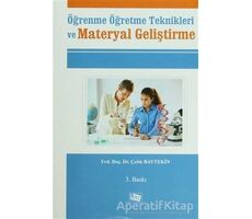 Öğrenme Öğretme Teknikleri ve Materyal Geliştirme - Çetin Baytekin - Anı Yayıncılık