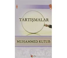 Tartışmalar - Muhammed Kutub - Beka Yayınları