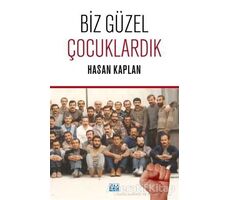 Biz Güzel Çocuklardık - Hasan Kaplan - Su Yayınevi