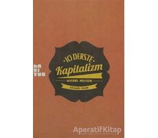 10 Derste Kapitalizm: Resimli Küçük Heterodoks İktisat Dersi - Michel Husson - Habitus Kitap