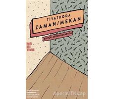 Tiyatroda Zaman/Mekan - Fakiye Özsoysal - Habitus Kitap