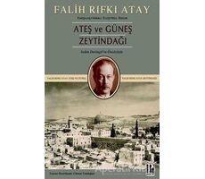 Zeytindağı Ateş ve Güneş (Karşılaştırmalı Eleştirel Basım) - Falih Rıfkı Atay - Pozitif Yayınları