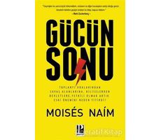 Gücün Sonu - Moises Naim - Pozitif Yayınları