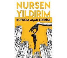 Küfrüm Aşar Edebimi - Nursen Yıldırım - Dokuz Yayınları