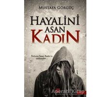 Hayalini Asan Kadın - Mustafa Görgüç - Dokuz Yayınları