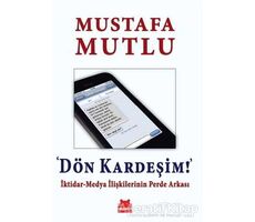 Dön Kardeşim! - Mustafa Mutlu - Kırmızı Kedi Yayınevi