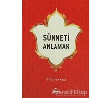 Sünneti Anlamak - Osman Kara - Ravza Yayınları