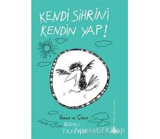 Kendi Sihrini Kendin Yap! - Banu Taylan - Yitik Ülke Yayınları