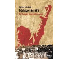 Türkiye’nin 68’i - Demet Lüküslü - Dipnot Yayınları