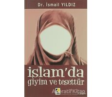 İslam’da Giyim ve Tesettür - İsmail Yıldız - Çıra Yayınları