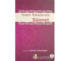 İslam İtikadında Sünnet - Hamdi Gündoğar - Çıra Yayınları