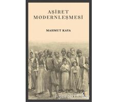 Aşiret Modernleşmesi - Mahmut Kaya - Çıra Yayınları