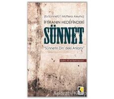 İftiranın Hedefindeki Sünnet - Salim Ali El Behnesavi - Çıra Yayınları