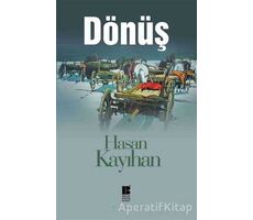 Dönüş - Hasan Kayıhan - Bilge Kültür Sanat