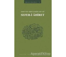 Sefer-i Ahiret : 404 - Abdülhakim Arvasi Üçışık Eserleri
