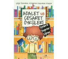 Adalet ve Cesaret Öyküleri - Saide Nur Dikmen - Uğurböceği Yayınları