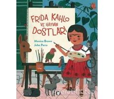 Frida Kahlo ve Hayvan Dostları - Monica Brown - Aylak Kitap