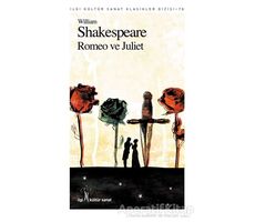 Romeo ve Juliet - William Shakespeare - İlgi Kültür Sanat Yayınları