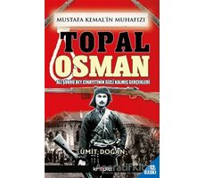 Mustafa Kemalin Muhafızı Topal Osman - Ümit Doğan - Kripto Basım Yayın