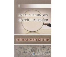 Enfal Suresinden Eğitici Dersler - Muhammed Kutub - Beka Yayınları