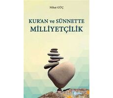 Kuran ve Sünnette Milliyetçilik - Nihat Güç - Beka Yayınları