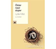 Ölüler Nasıl Düşler - Lydia Millet - Kolektif Kitap