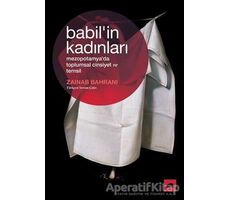 Babilin Kadınları: Mezopotamyada Toplumsal Cinsiyet ve Temsil - Zainab Bahrani - Kolektif Kitap