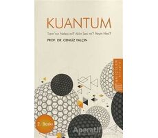 Kuantum : Tanrının Nefesi mi? Aklın Sesi mi? Neyin Nesi? - Cengiz Yalçın - Akıl Çelen Kitaplar