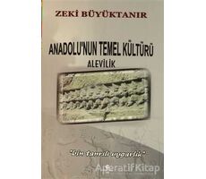 Anadolunun Temel Kültürü Alevilik - Zeki Büyüktanır - Can Yayınları (Ali Adil Atalay)