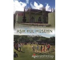 Aşık Kul Hüseyin - Erdoğan Koç - Can Yayınları (Ali Adil Atalay)