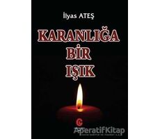 Karanlığa Bir Işık - İlyas Ateş - Can Yayınları (Ali Adil Atalay)