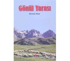 Gönül Yarası - Ahmet Akar - Can Yayınları (Ali Adil Atalay)