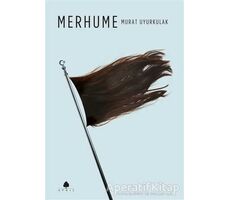 Merhume - Murat Uyurkulak - April Yayıncılık