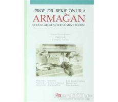 Prof. Dr. Bekir Onura Armağan - Kolektif - Anı Yayıncılık