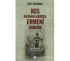 Rus Kaynaklarında Ermeni Sorunu - Eray Bayramol - Bilge Kültür Sanat