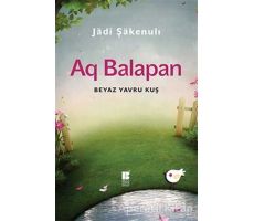 Aq Balapan Bayaz Yavru Kuş - Jadi Şakenuli - Bilge Kültür Sanat